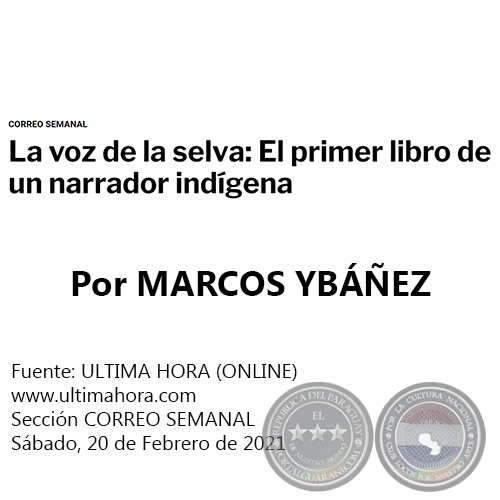 LA VOZ DE LA SELVA: EL PRIMER LIBRO DE UN NARRADOR INDGENA - Por MARCOS YBEZ - Sbado, 20 de Febrero de 2021